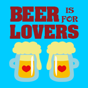 Beer is for Lovers Valentine's Day Valentine